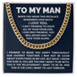 TO MY MAN CUBAN CHAIN NECKLACE, PROMISE NECKLACE FOR HIM, CHRISTMAS GIFT FOR MAN, BOYFRIEND GIFT, ROMANTIC BIRTHDAY GIFT FOR HUSBAND, ROMANTIC GIFT FOR BOYFRIEND,