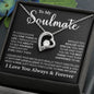 To My Soulmate Necklace, Forever Love Necklace, Valentine Gift For Her, Gift For Soulmate, Gift For Wife Girlfriend, Gift for Wife, Birthday Gift for Wife, Birthday Gift for Girlfriend