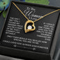 TO THE WOMAN I LOVE FOREVER LOVE NECKLACE