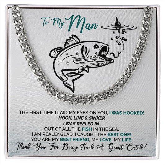 TO MY MAN | HUSBAND | SOULMATE | LOVER | BOYFRIEND | VALENTINE | GREAT CATCH FISH | CUBAN CHAIN