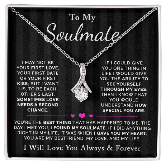 TO MY SOULMATE |  SOMETIMES LOVE NEEDS A SECOND CHANCE  | ALLURING  BEAUTY  NECKLACE
